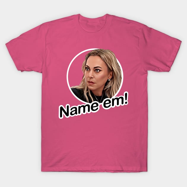 Name em - Sutton Stracke Real Housewives T-Shirt by EnglishGent